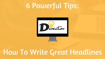 How To Write Great Catchy Headlines - 6 Powerful Tips & Examples!