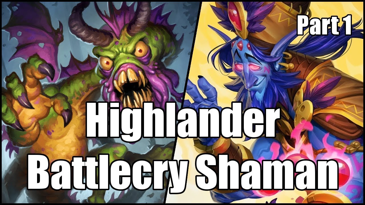 [Hearthstone] Highlander Battlecry Shaman (Part 1)