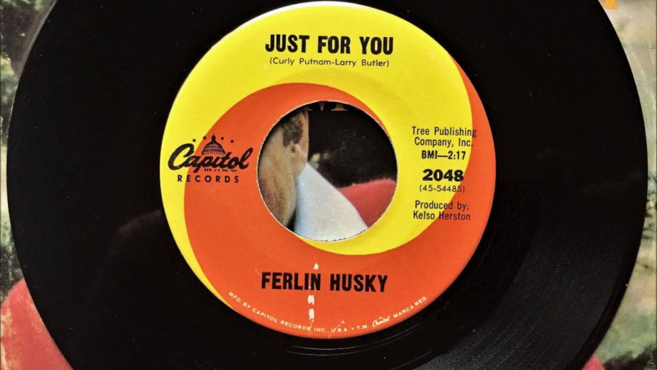 Watch Just For You , Ferlin Husky , 1967 on YouTube Watch Just For You , Ferlin Husky , 1967 on YouTube