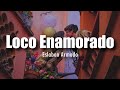 [LETRA] Eslabon Armado - Loco Enamorado