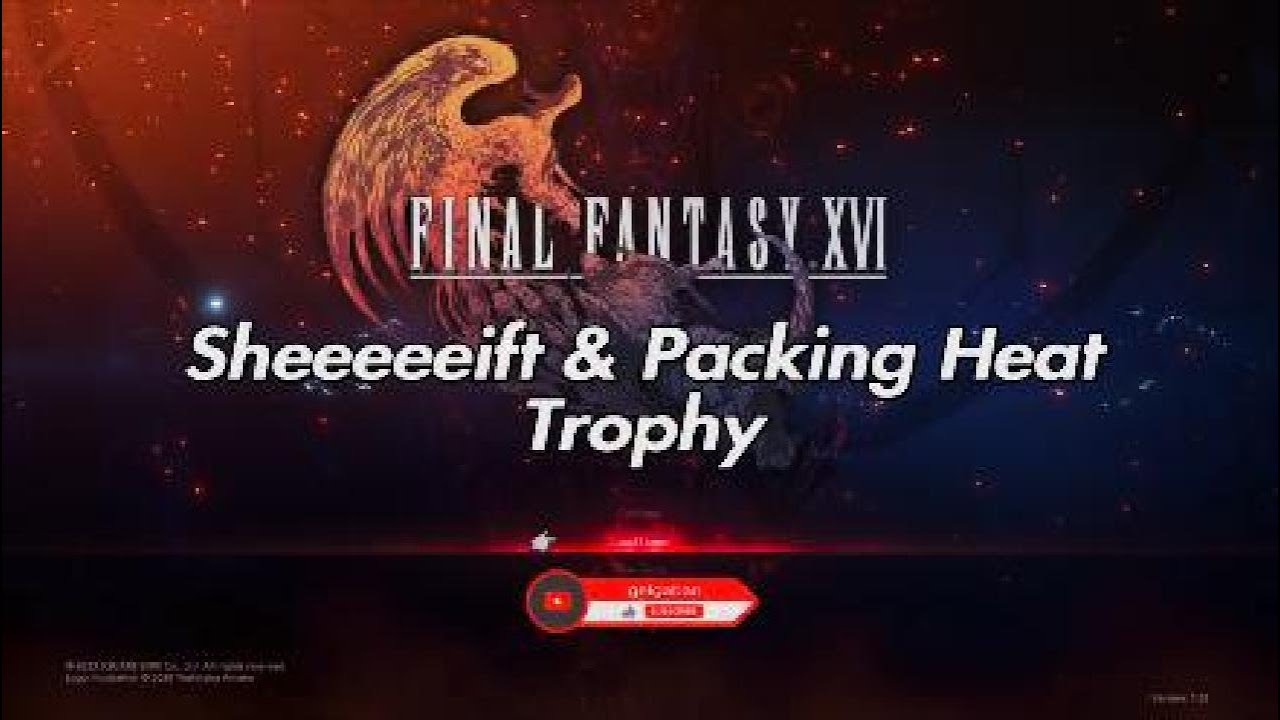 Sheeeeeift & Packing Heat Trophy for FF16/FFXVI