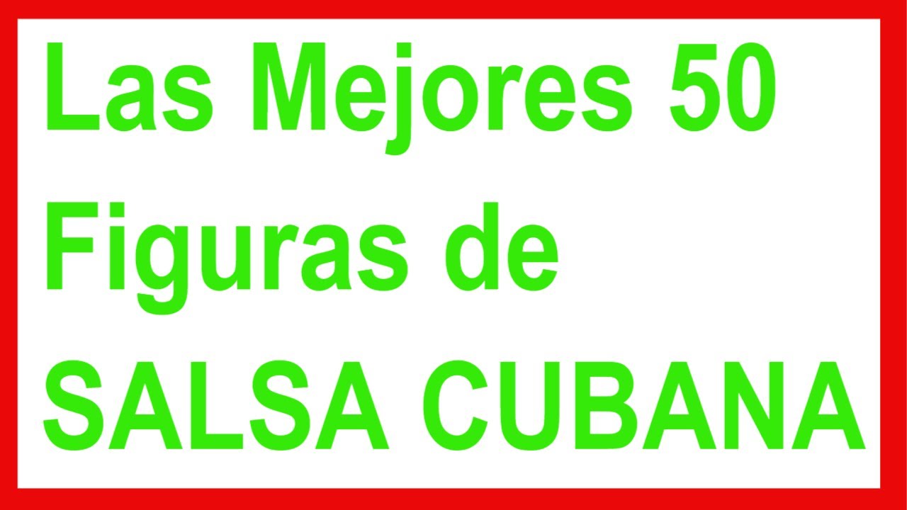 ➡️Las Mejores 50 Figuras de SALSA CUBANA 2020 (¡100 RECOMENDADO!)