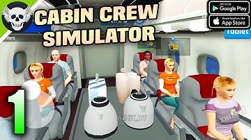 Cabin Crew Simulator - Gameplay ( Android, iOS ) Part-1