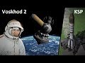 Space Race KSP - Voskhod 1 & 2 - Making History