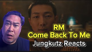 Jungkutz Reacts RM 'Come back to me' Official MV