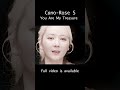 Cano-Rose S / You Are My Treasure teaser2 #shorts