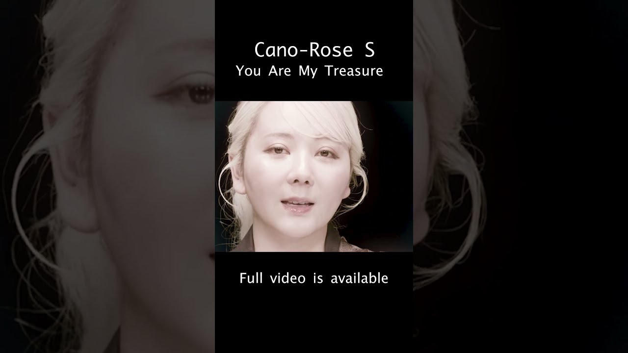 Cano-Rose S / You Are My Treasure teaser2 #shorts