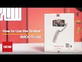 Unboxing  quick tutorial  how to use the phone gimbal smoothq4