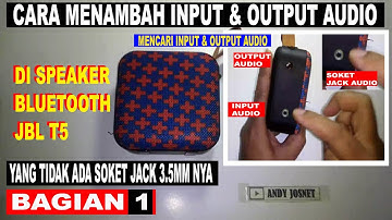Cara menambah input dan output audio di speaker JBL T5 yang tidak ada soketnya (BAGIAN 1)