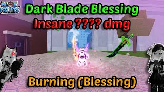 This Dark Blade Burning (Blessing) Damage Insane Blox Fruits Bounty Hunting Pvp 30M