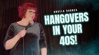 Hangovers in your 40s | Angela Barnes
