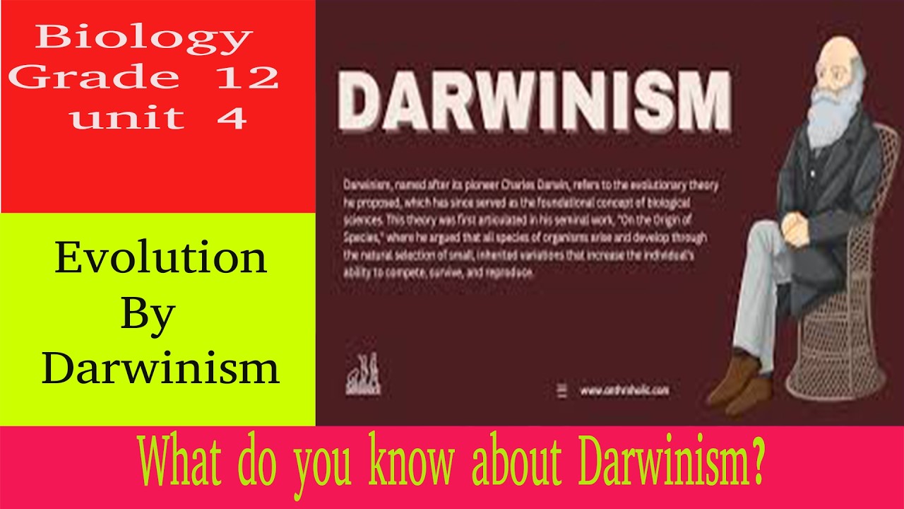 Darwinism | Evolution | Biology | grade 12 | Unit 4| Teacher Melaku