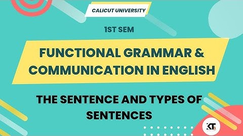 Calicut University |1st sem| Functional Grammar and communication in English| Types of Sentences|
