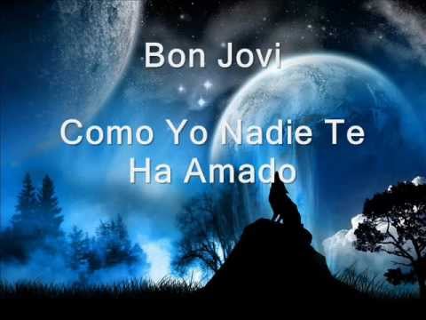 Bon Jovi (+) Como Yo Nadie Te Ha Amado