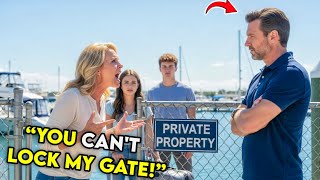 I Locked the Marina Gate and Kicked Out Her Guests—HOA Karen Lost It Screaming “COMMON PROPERTY!”