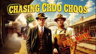 Chasing Choo Choos (1924) | Full Movie - Comedy | Silent | English