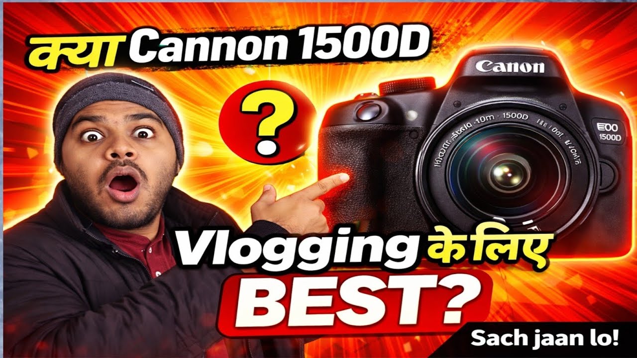 क्या Canon 1500D Vlogging के लिए BEST है? | Full Review & Honest Opinion