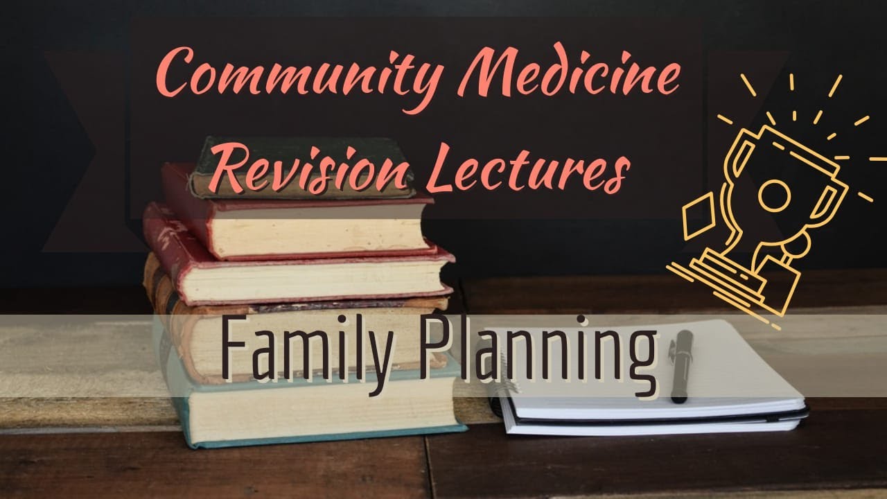 FAMILY PLANNING lecture 2, FAST REVIEW with all IMPORTANT MCQs, SEQs