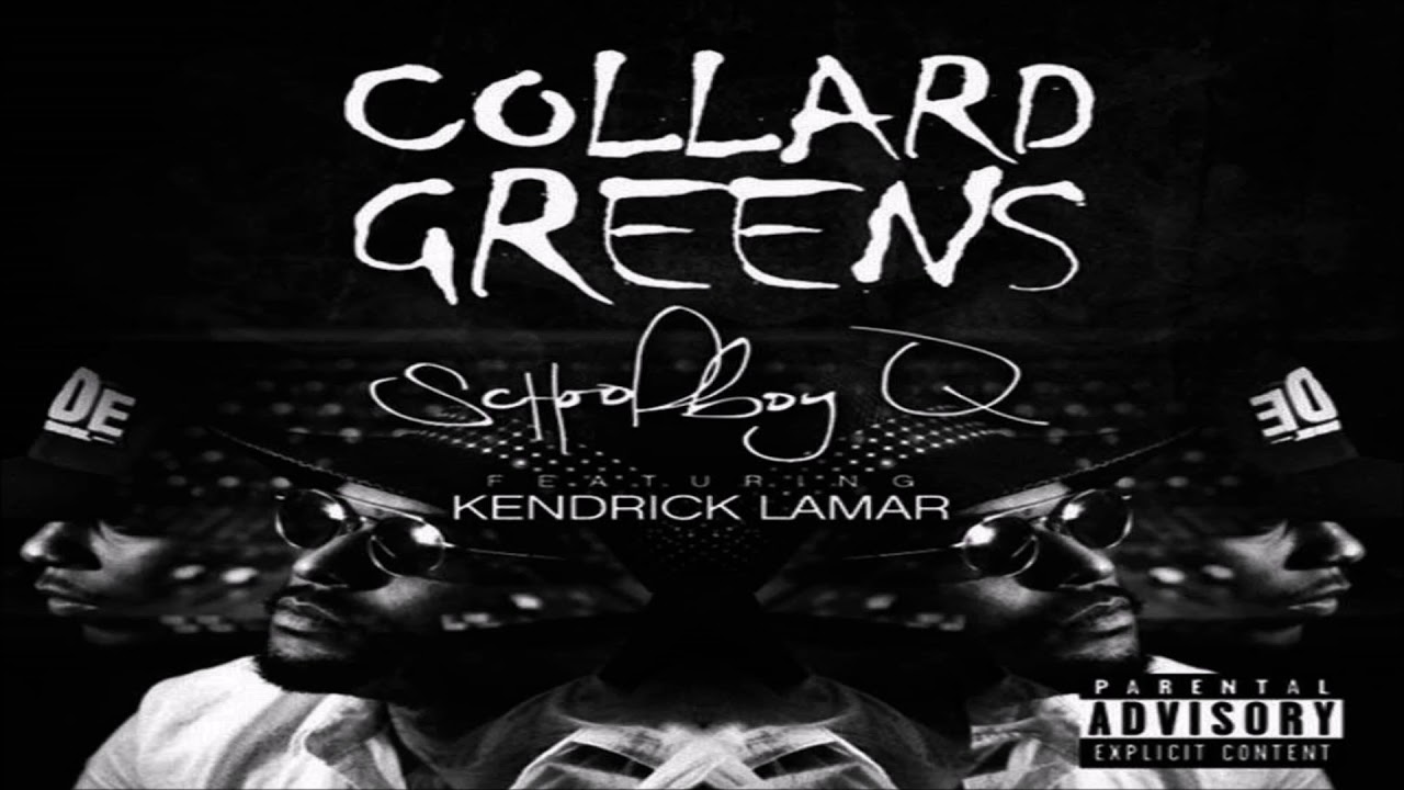 SchoolBoy Q Collard Greens Feat. Kendrick Lamar (432 Hertz) YouTube