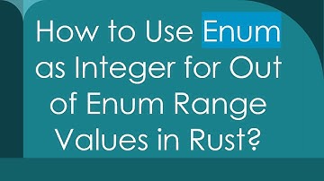 How to Use Enum as Integer for Out of Enum Range Values in Rust?