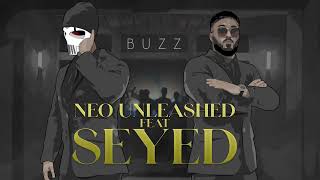 Смотреть клип Neo Unleashed - Buzz Feat. Seyed (Prod. By Caid)