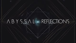 Abyssal Reflections – Dark Ambient Music | Journey into the Depths
