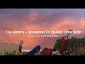 Los Retros - Someone to spend Time With lyrics