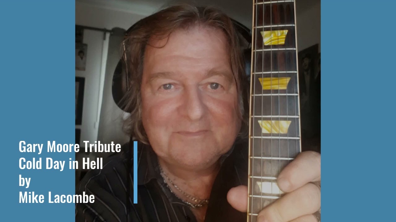 Gary Moore Tribute Cold day in Hell by Mike Lacombe