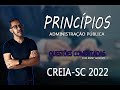 CREA-SC 2022 - Conteúdo para passar. Princípios da Administração Pública.