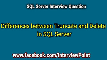 Differences between Truncate and Delete command in SQL Server || Interview Point