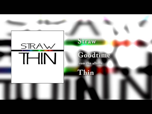 Straw - Goodtime