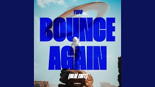 Bounce Again (NLW Edit)