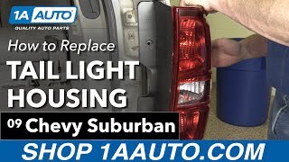 How to Replace Tail Light Housing 07-14  Chevy Suburban