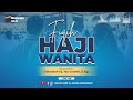 🔴 [LIVE] Manasik Haji 