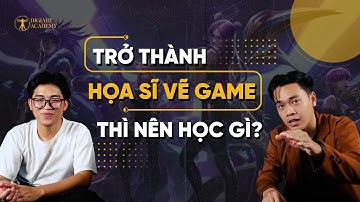 CÁCH TRỞ THÀNH HỌA SĨ GAME THÌ NÊN HỌC GÌ?