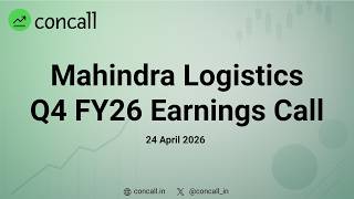 Mahindra Logistics Ltd Q4 FY26 Earnings Conference Call | Concall.in