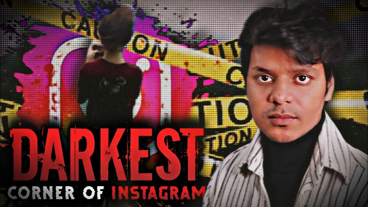 Instagram took her life || Darkest Corner of Instagram