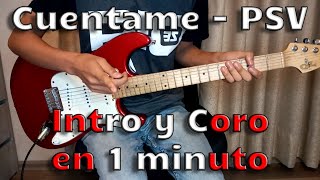 Video thumbnail of "Como tocar el intro y coro de Cuéntame de PSV en 1 minuto"