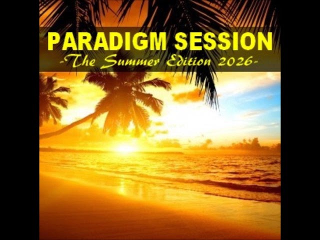 YouTubeでPARADIGM SESSION - The Summer Edition2026を視聴 YouTubeでPARADIGM SESSION - The Summer Edition2026を視聴