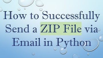 How to Successfully Send a ZIP File via Email in Python