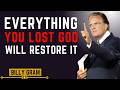 Everything You Lost—God Will Restore It - Billy Graham