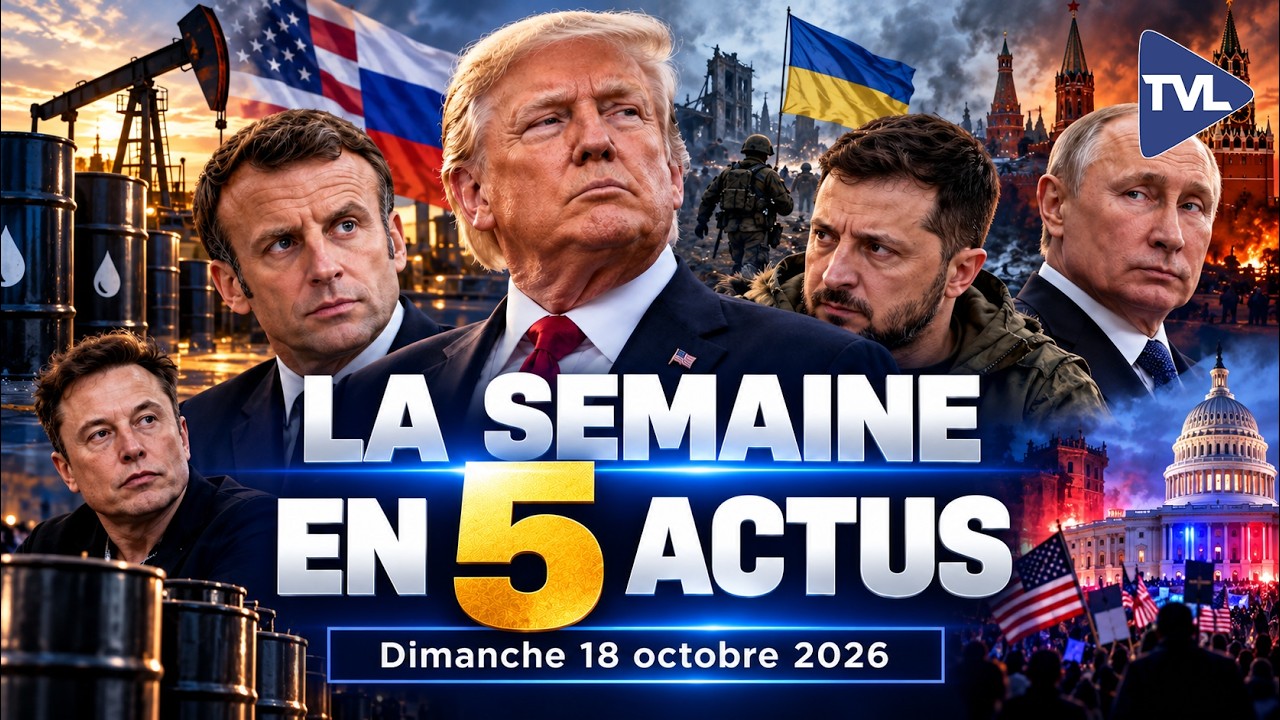 🔵 LA SEMAINE EN 5 ACTUS - Dimanche 18 octobre 2026🔵