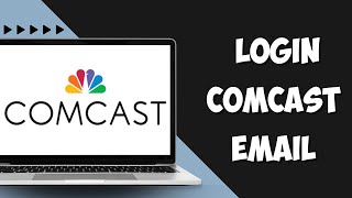 How to login comcast email account
