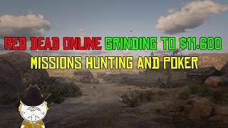 Red Dead Online Grinding To $11,600 Hunting, Missions And ... Red Dead Online Grinding To $11,600 Hunting, Missions And ... -