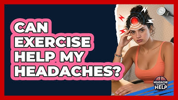Can Exercise Help My Headaches? - Headache and Migraine Help