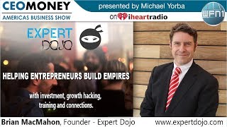 Brian MacMahon from Expert Dojo on CEO Money
