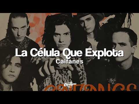 Caifanes - La Célula Que Explota (Letra)