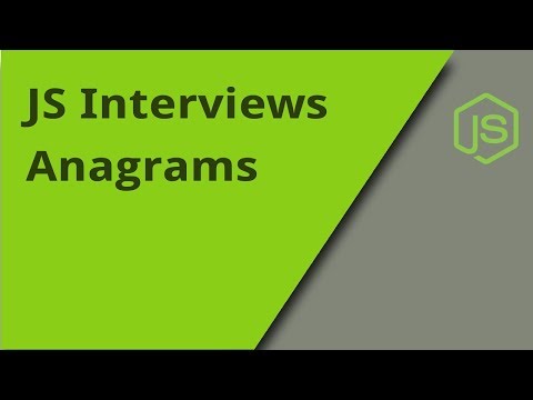 JS Interview - Anagrams - Question 15