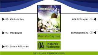 Mustafa Caymaz - Kabirde Yüzleşme - en güzel ilahiler - en yeni ilahiler - ilahi bul - ilahi dinle Resimi