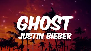 Justin Bieber - Ghost (Lyrics) | Ed Sheeran, Wiz Khalifa, Charlie Puth, Ed Sheeran